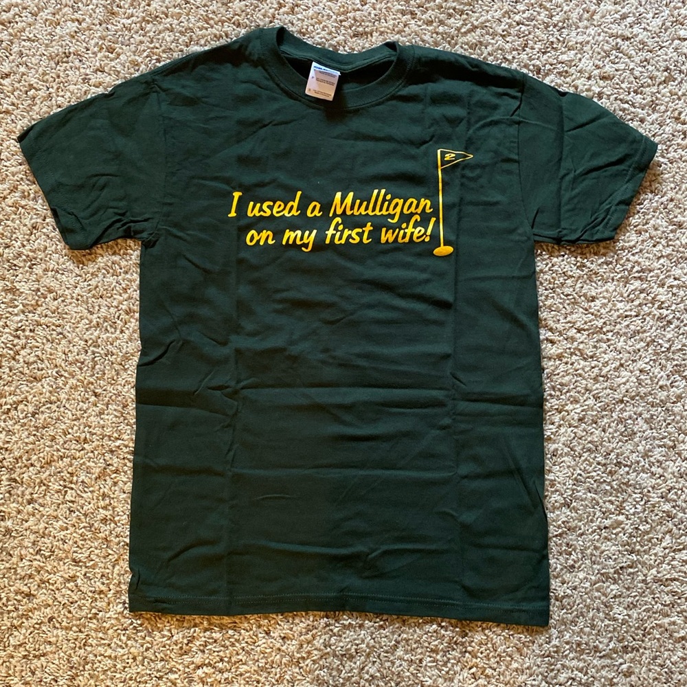 I used a mulligan on my first wife golf T-shirt